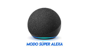 Qué es y cómo activar el modo Súper Alexa en Alexa | Aplicacion activar el modo super Alexa