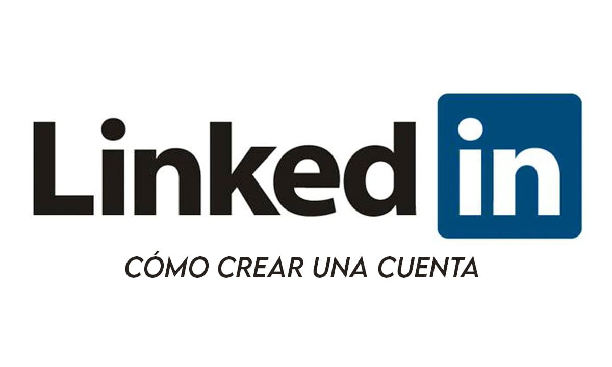 Cómo crear una cuenta y utilizar LinkedIn en 2022 | LinkedIn