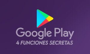 4 funciones secretas ocultas en Google Play | 4 func secr de google play