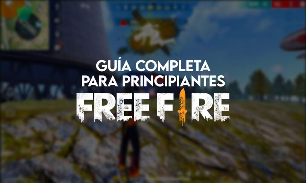 Guía Completa para principiantes de Free Fire Actualizado 2024