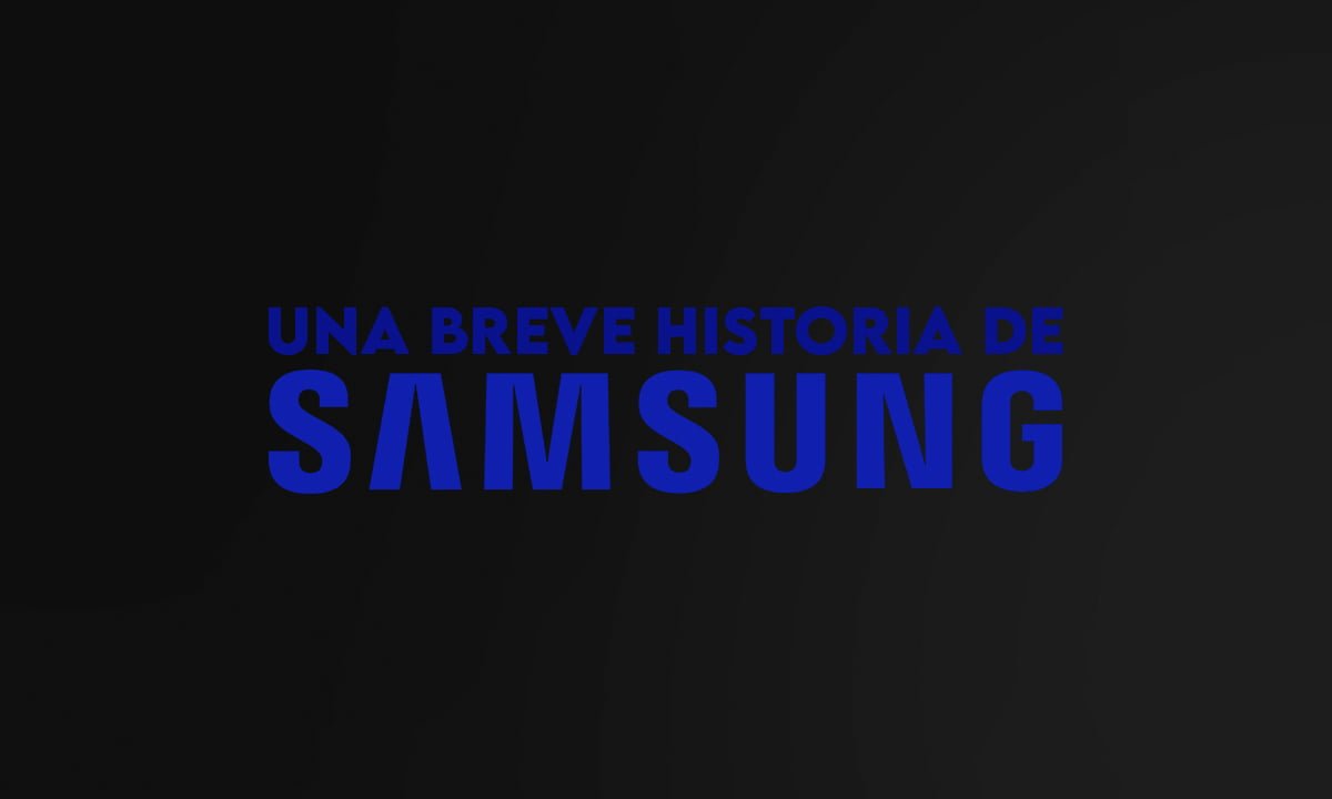 Una breve historia de Samsung: El gigante de la tecnología | Una breve historia de Samsung La gigante de la tecnologia