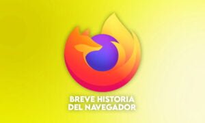 Una breve historia del navegador Firefox | Una breve historia del navegador Firefox.SIN