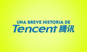 Una breve historia de Tencent: la mayor empresa de juegos de China (y una de las mayores del mundo) | Una breve historia de Tencent la mayor empresa de juegos de China y una de las mayores del mundo