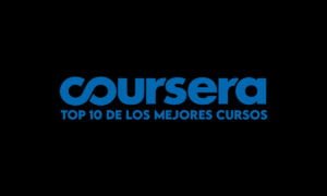 Los mejores cursos gratuitos disponibles en Coursera | Los mejores cursos gratuitos disponibles en Coursera