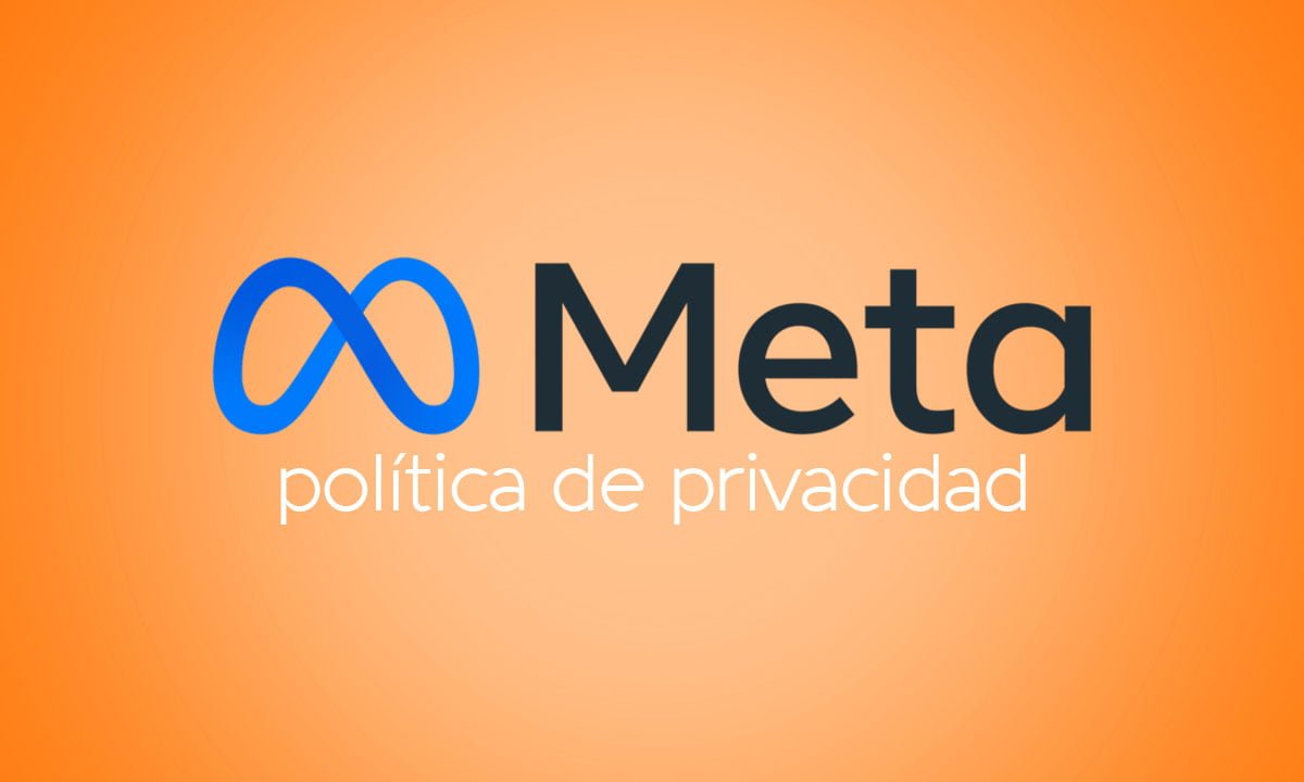 10 puntos más importantes de la política de privacidad de Meta | 10 puntos mas importantes de la politica de privacidad de Meta