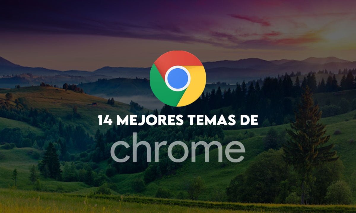 Más de 14 mejores temas de Chrome para descargar en 2023 | Mas de 14 mejores temas de Chrome para descargar en 2022