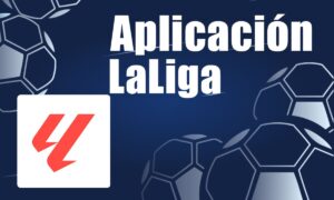 Aplicación LaLiga – Aplicación oficial de fútbol | Aplicación LaLiga – Aplicación oficial de fútbolcp