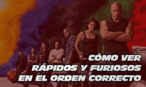 Cómo ver Rápidos y Furiosos en el orden correcto | Cómo ver Rápidos y Furiosos en el orden correcto2